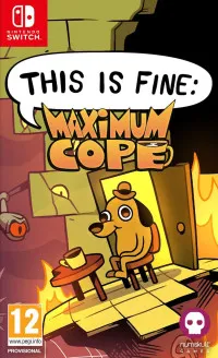 THIS IS FINE: Maximum Cope (Switch)