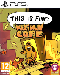 THIS IS FINE: Maximum Cope (PS5)