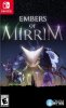 Embers of Mirrim (Limited Run) (Switch)