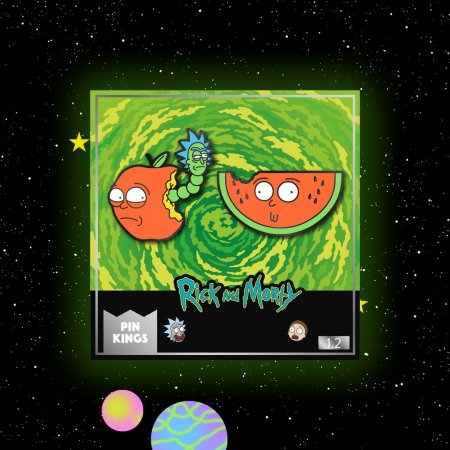    Pin Kings:    (Apple and Watermelon)    (Rick and Morty) 1.2 (2 )