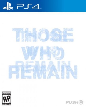 Those Who Remain (PS4)