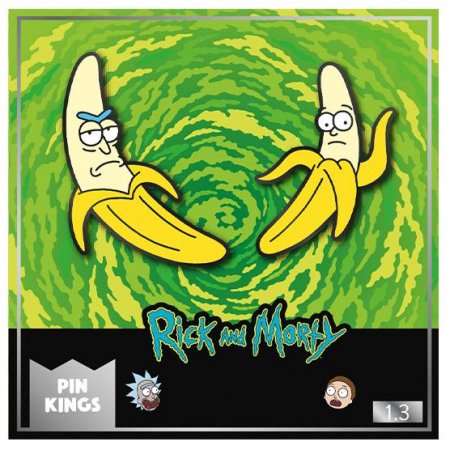    Pin Kings:  (Banana)    (Rick and Morty) 1.3 (2 )