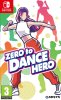 Zero to Dance Hero (Switch)